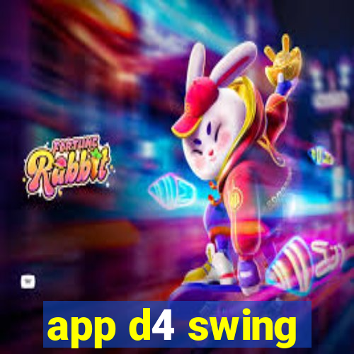 app d4 swing